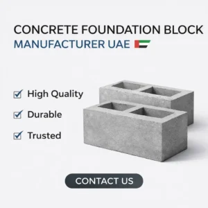Concrete Foundation Block Manufacturer UAE